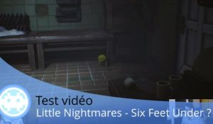 Test vidéo - Little Nightmares (Excellente Aventure Horrifique à Petit Prix !)