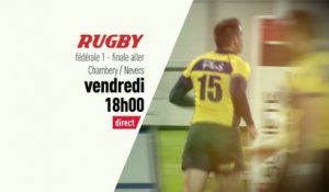 Rugby - Fédérale 1 : Finale d'accession aller Chambéry vs. Nevers