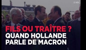 Fils ou traître : quand Hollande parle de Macron