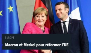 Macron et Merkel prêts à réformer l'Europe ensemble