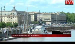 Le yacht Lady M débarque à Bordeaux