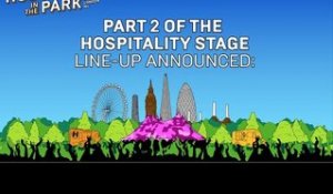 Hospitality In The Park: Hospitality Stage Line-Up Part 2
