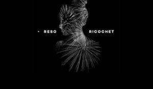 Reso - Ricochet Album Mini-Mix
