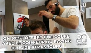 On s’est offert une coupe avec le coiffeur du Racing club de Strasbourg