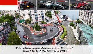 Entretien avec Jean-Louis Moncet avant le Grand Prix de Monaco 2017