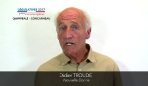 Législatives 2017. Didier Troude : 8e circonscription du Finistère (Quimperlé-Concarneau)