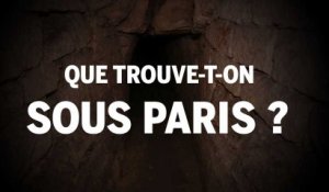Dédale d'égouts, abris de défense ou carrières : ce qui se cache sous le sol de Paris