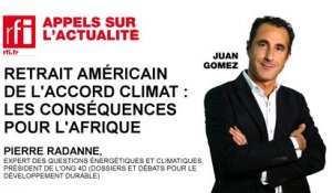 Retrait américain de l'accord climat : les conséquences pour l'Afrique