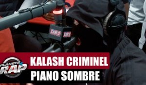 Kalash Criminel "Piano Sombre" #PlanèteRap