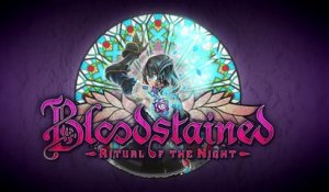 Trailer d'annonce de Bloodstained: Ritual of the Night
