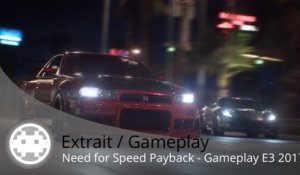 Extrait / Gameplay - Need for Speed Payback (Gameplay Fast & Furious !)