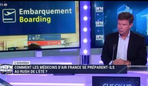 L'entretien: Comment les médecins d'Air France se préparent-ils au rush de l'été ? - 24/06