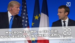 Macron-Trump : « Ce soir, nous aurons un dîner d'amis »