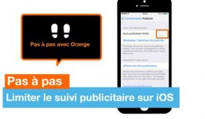 Pas à pas - Limiter le suivi publicitaire sur iOS - Orange