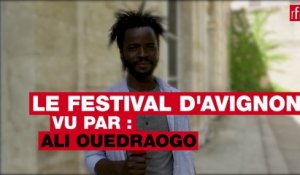 Le festival d’Avignon vu par… Ali K. Ouédraogo #FDA17