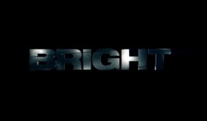 BRIGHT (2017) Bande Annonce VF - HD
