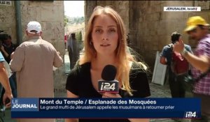 Mont du Temple / Esplanade des Mosquées: le grand mufti de Jérusalem appelle les musulmans à retourner prier