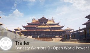 Trailer - Dynasty Warriors 9 - Monde Ouvert et Gameplay