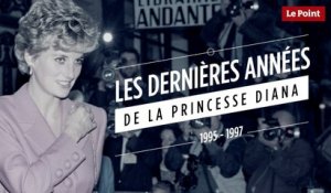 Les dernières années de la princesse Diana