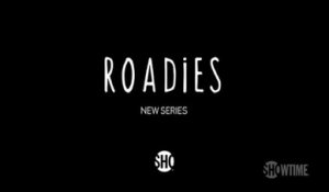 Roadies - Trailer Saison 1