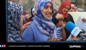 Attentats en Catalogne : La sœur d'un des suspects témoigne (vidéo)