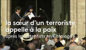 Attentats en Catalogne : la sœur d'un terroriste appelle à la paix