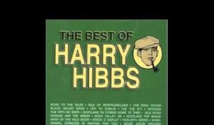 Harry Hibbs - Come Round Any Old Time