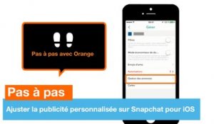 Pas à pas - Ajuster la publicité personnalisée sur Snapchat pour iOS - Orange