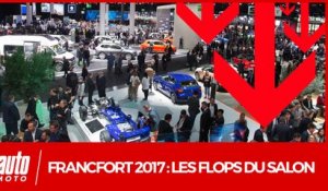 Salon de Francfort 2017 [VIDEO] : les flops de l'IAA selon Auto Moto