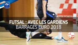 Futsal, Barrages Euro 2018 : Gros plan sur les gardiens I FFF