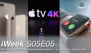 iWeek S05E05 : iPhone 8, Apple TV 4K, Apple Watch Series 3 : on ne vous a pas tout dit