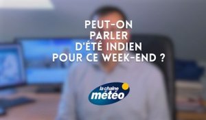 Peut-on parler d'été indien ce week-end ?