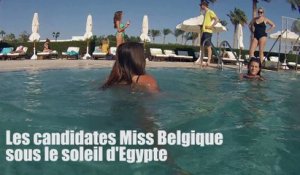 Les candidates Miss Belgique sous le soleil d'Egypte