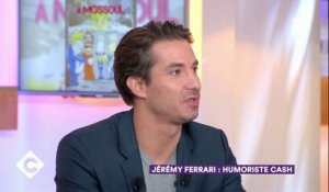 Jérémy Ferrari, humoriste cash - C à Vous - 27/10/2017