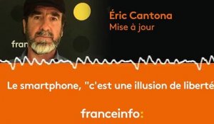 Éric Cantona : "Le smartphone, 'c'est une illusion de liberté'"