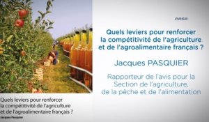 Quels leviers pour renforcer la compétitivité de l'agriculture et de l'agroalimentaire français ?