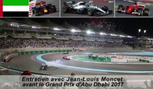 Entretien avec Jean-Louis Moncet avant le Grand Prix d'Abu Dhabi 2017