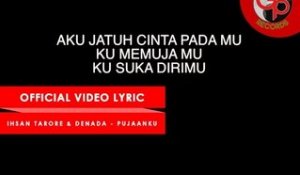 Ihsan Tarore & Denada - Pujaanku (Official Video Lyric)