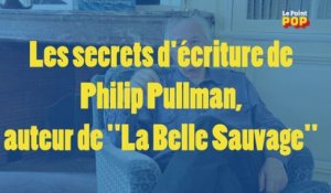 Les secrets d'écriture de Philip Pullman, auteur de "La Belle Sauvage"