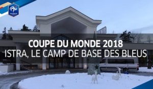 Equipe de France, Coupe du Monde 2018: le camp de base des Bleus I FFF 2017