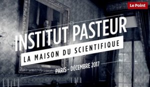 Institut Pasteur : la maison du scientifique