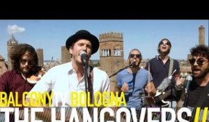THE HANGOVERS - UN ANNO FA (BalconyTV)