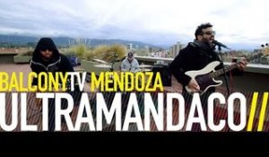 ULTRAMANDACO - LOS IGNORANTES (BalconyTV)