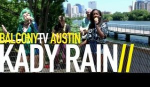 KADY RAIN - ALL I EVER WANTED (BalconyTV)