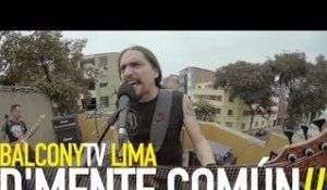 D'MENTE COMÚN - NUNCA MÁS (BalconyTV)
