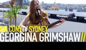 GEORGINA GRIMSHAW - NOTHING TO HIDE (BalconyTV)