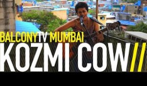 KOZMI COW - EGO TRIPPING (BalconyTV)