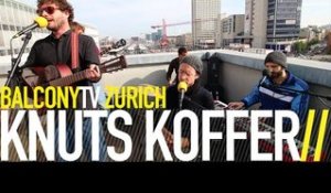 KNUTS KOFFER - EISPRUNG (BalconyTV)