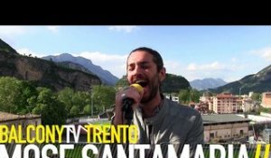 MOSÈ SANTAMARIA- L'ALTRA PARTE DELLA CITTÀ (BalconyTV)