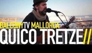 QUICO TRETZE - A FER LA MÀ! (BalconyTV)